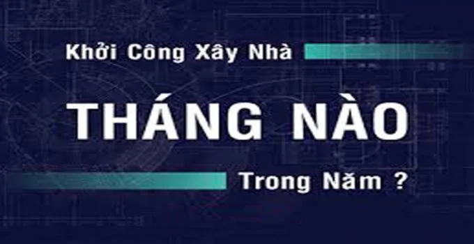 Thời điểm xây nhà trong năm