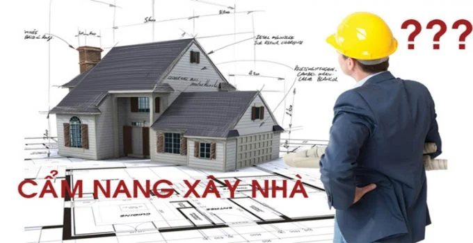 Xây nhà mới cần chuẩn bị những gì.